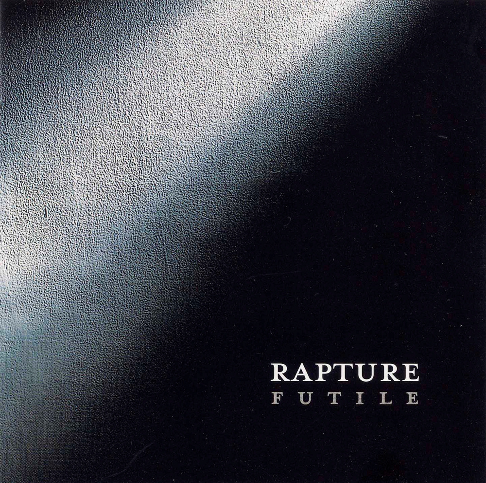 Rapture - Futile