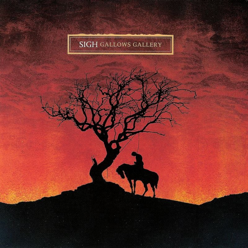 Sigh - Gallows Gallery