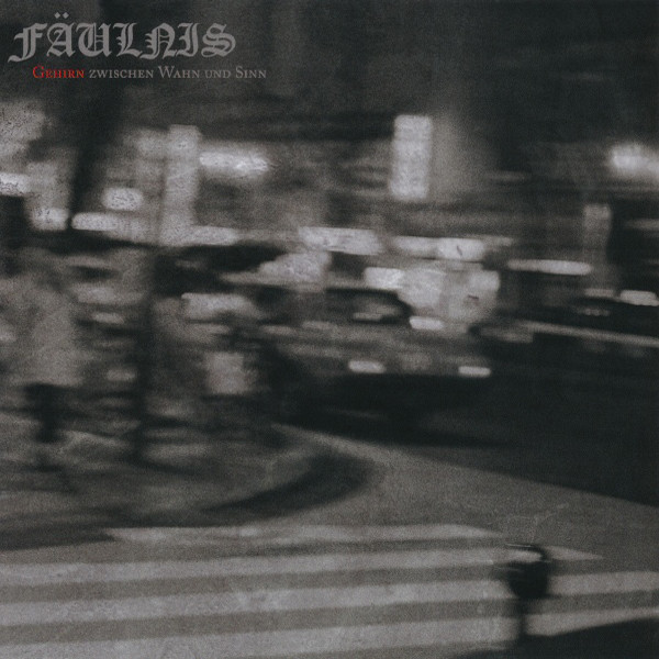 F&auml;ulnis - Gehirn zwischen Wahn und Sinn