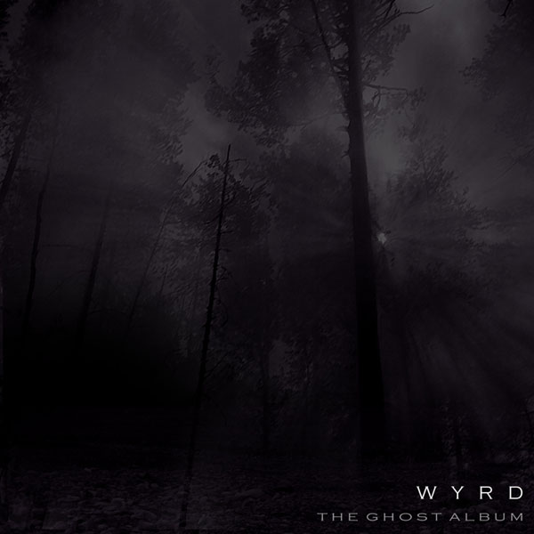 Wyrd - The Ghost Album