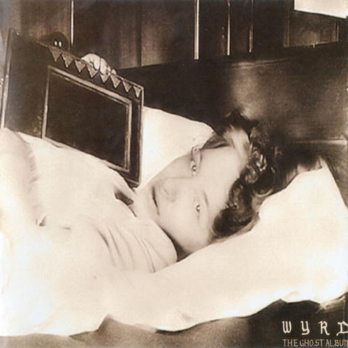Wyrd - The Ghost Album
