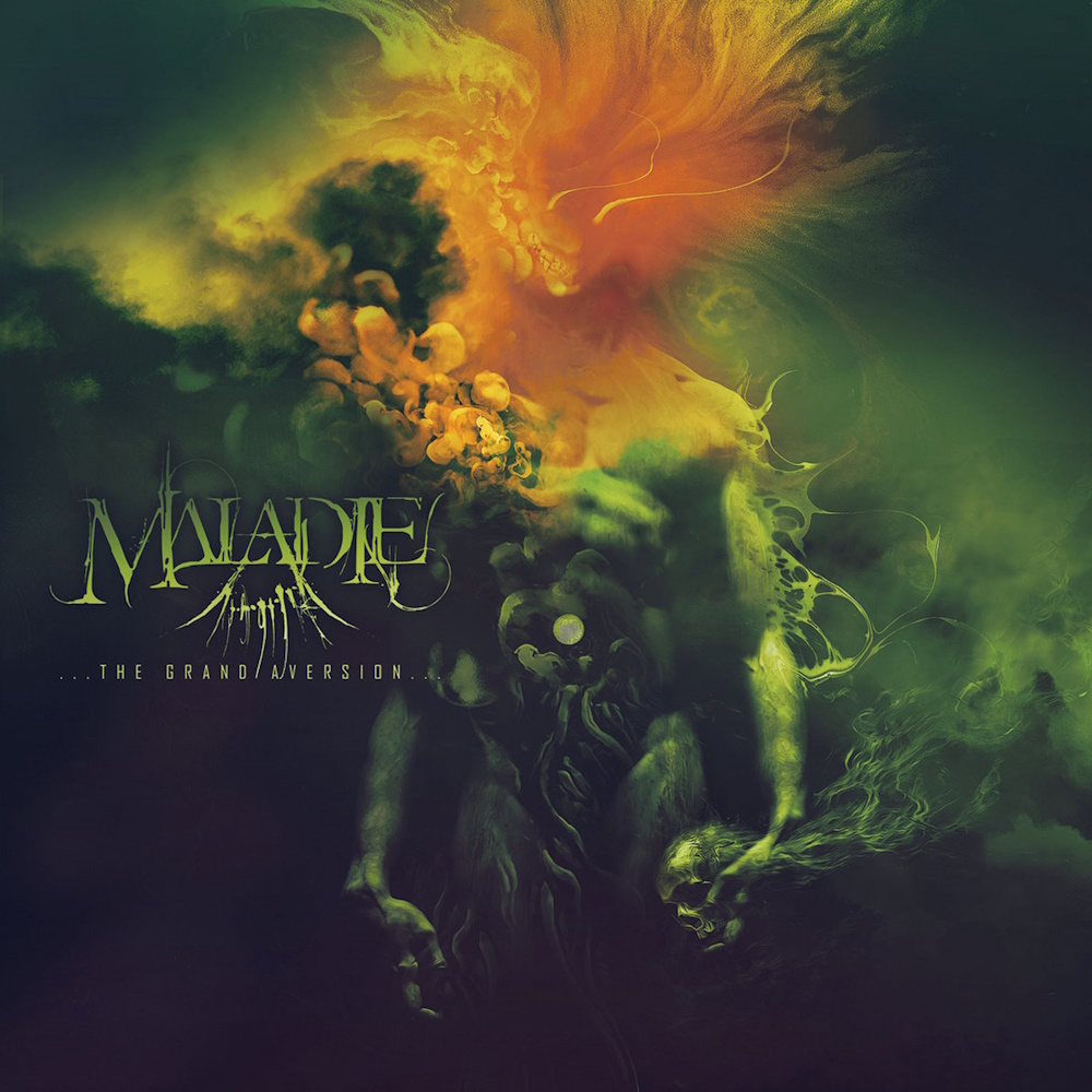 Maladie - ...the Grand Aversion...