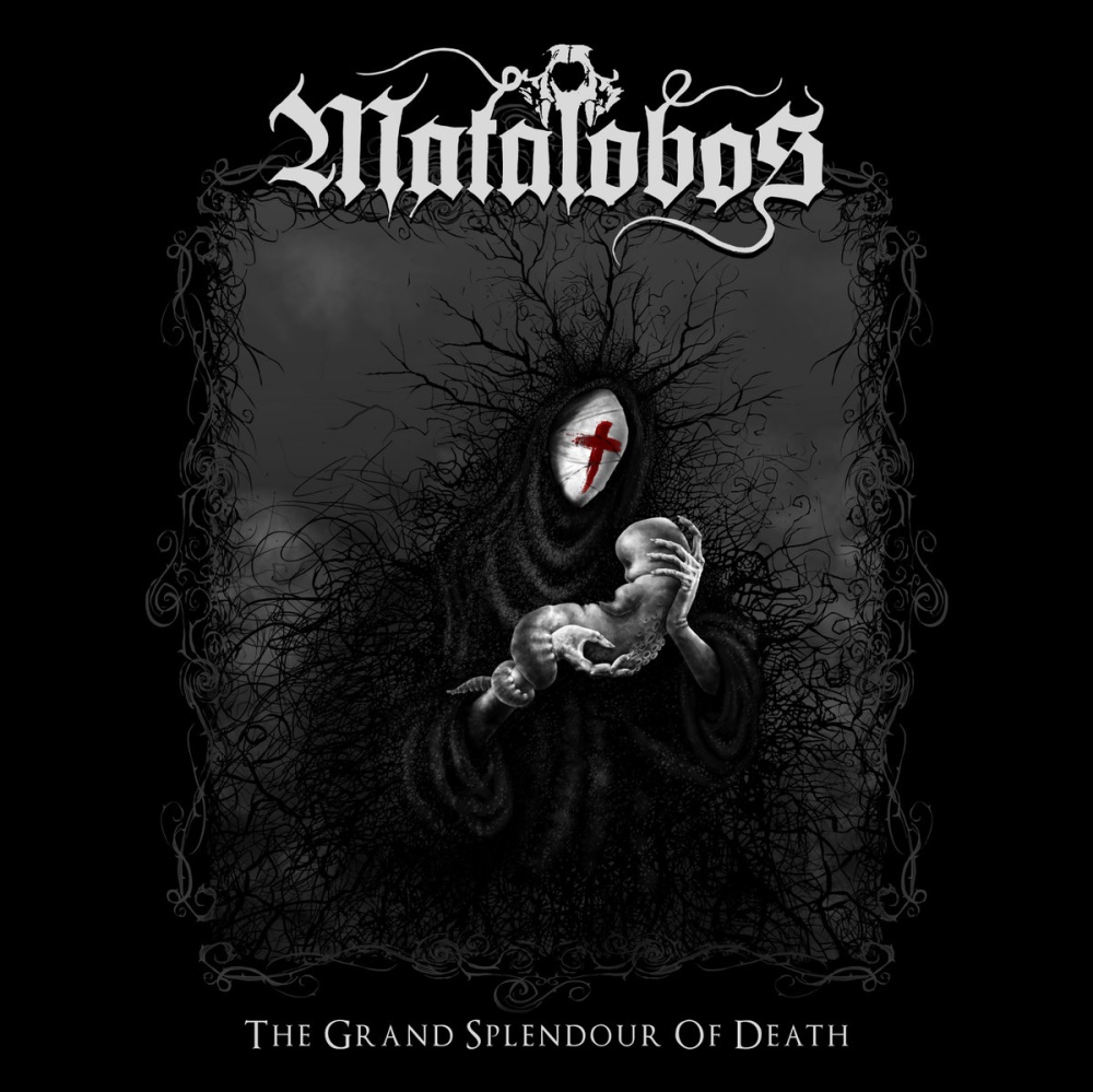 Matalobos - The Grand Splendour of Death