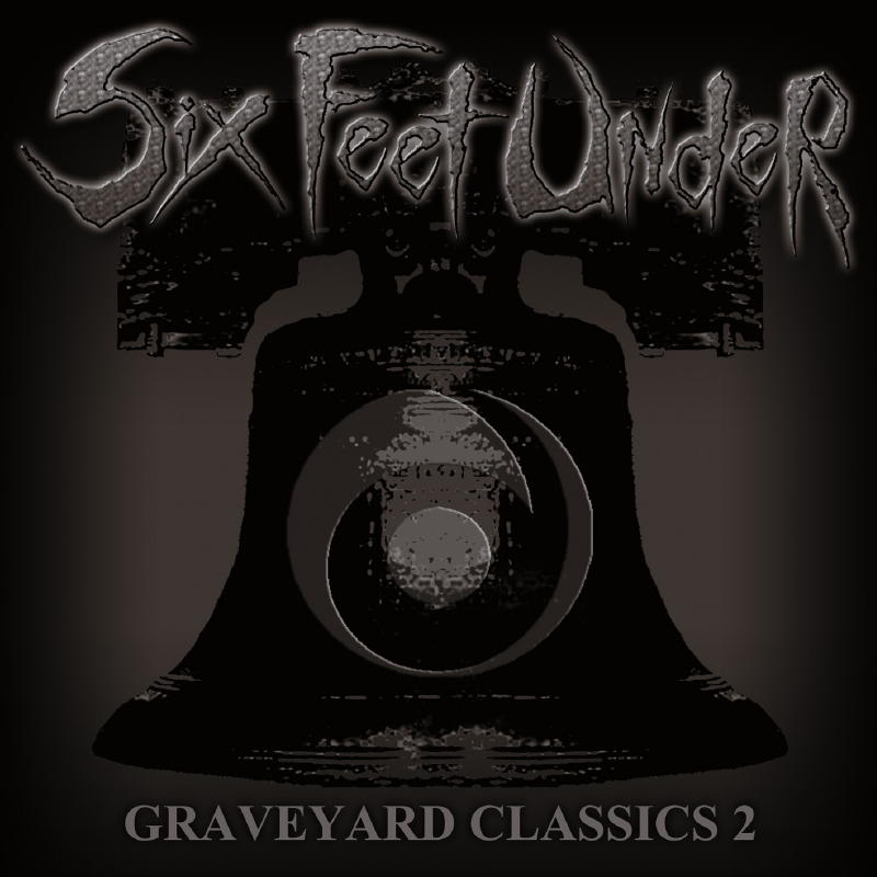 Six Feet Under - Graveyard Classics 2
