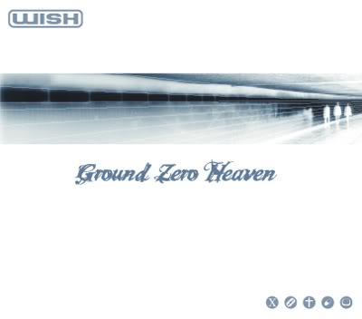 Wish - Ground Zero Heaven