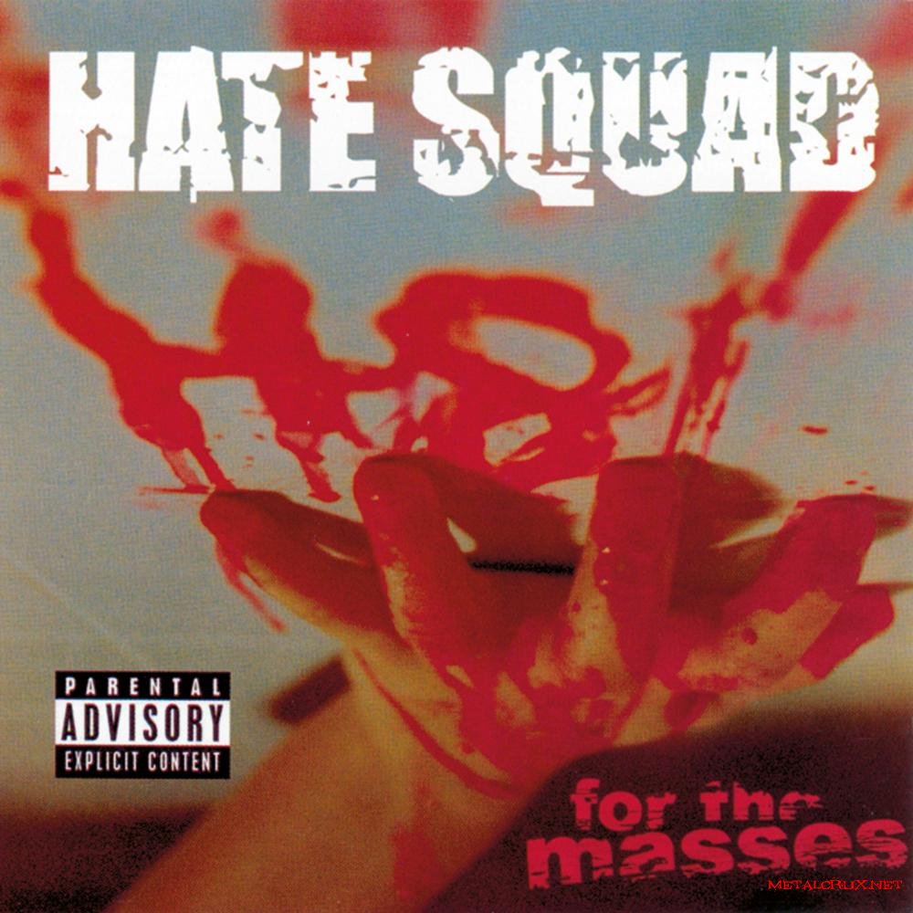 Hate Squad - H8 For The Masses