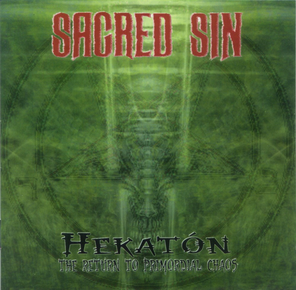 Sacred Sin - Hekat&oacute;n - The Return To Primordial Chaos