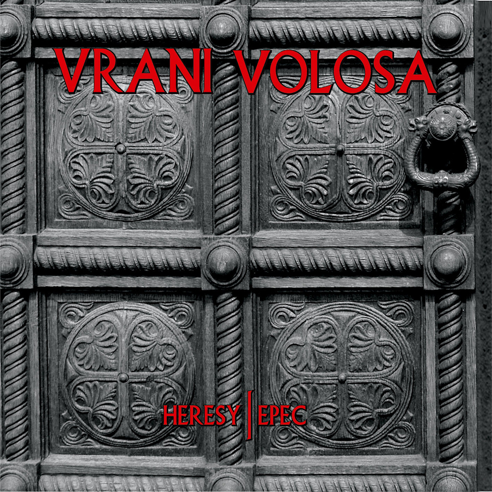 Vrani Volosa - Heresy / Epec