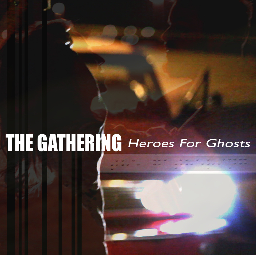 The Gathering - Heroes for Ghosts