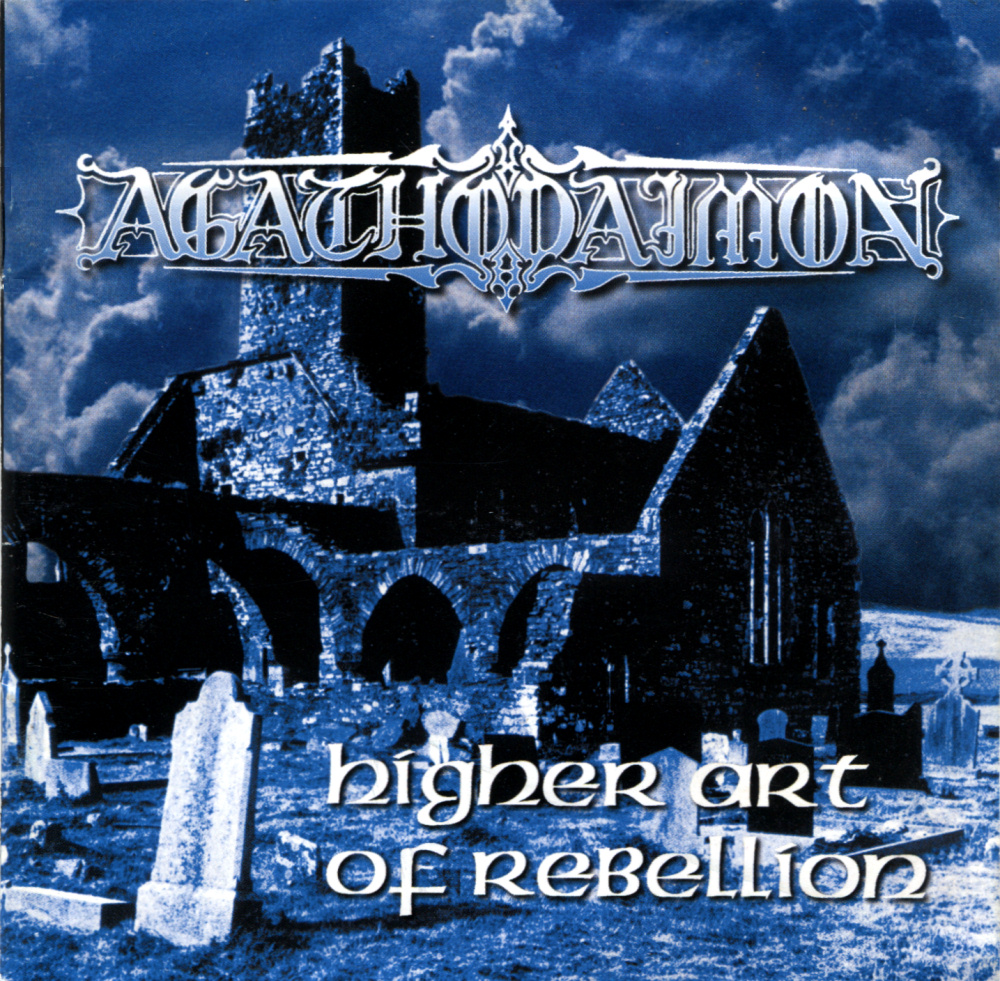 Agathodaimon - Higher Art of Rebellion