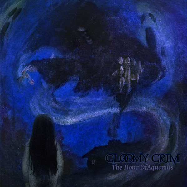Gloomy Grim - The Hour Of Aquarius