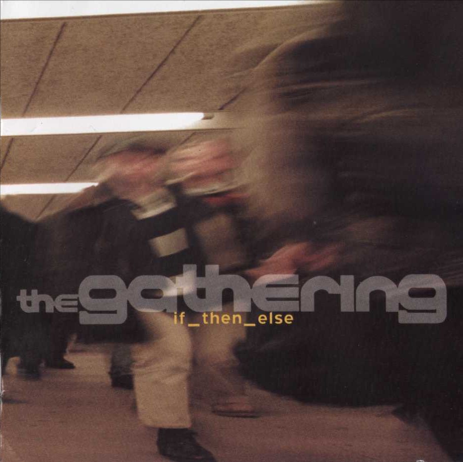 The Gathering - If_Then_Else