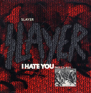 Slayer - I Hate You