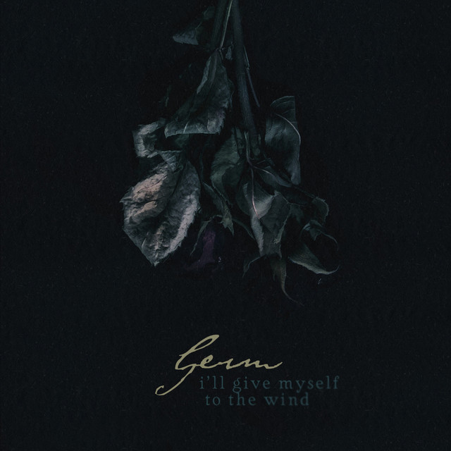 Germ - I'll Give Myself to the Wind (digital)