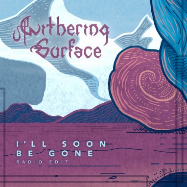 Withering Surface - I'll Soon Be Gone (digital)