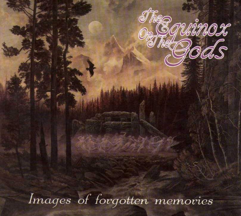 The Equinox Ov The Gods - Images Of Forgotten Memories