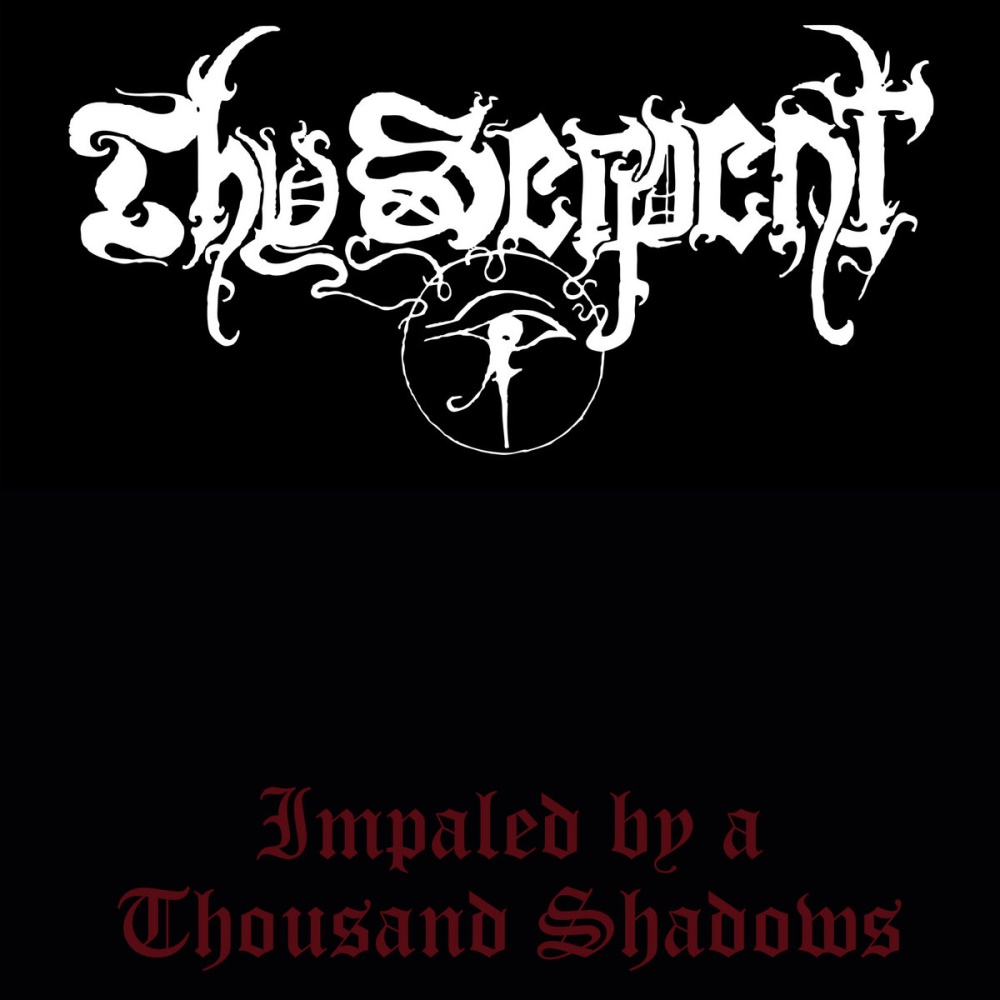 Thy Serpent - Impaled by a Thousand Shadows (digital)