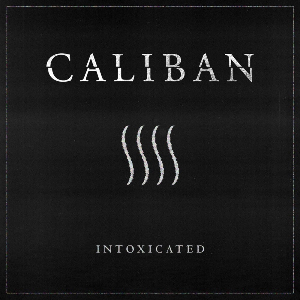 Caliban - Intoxicated (digital)