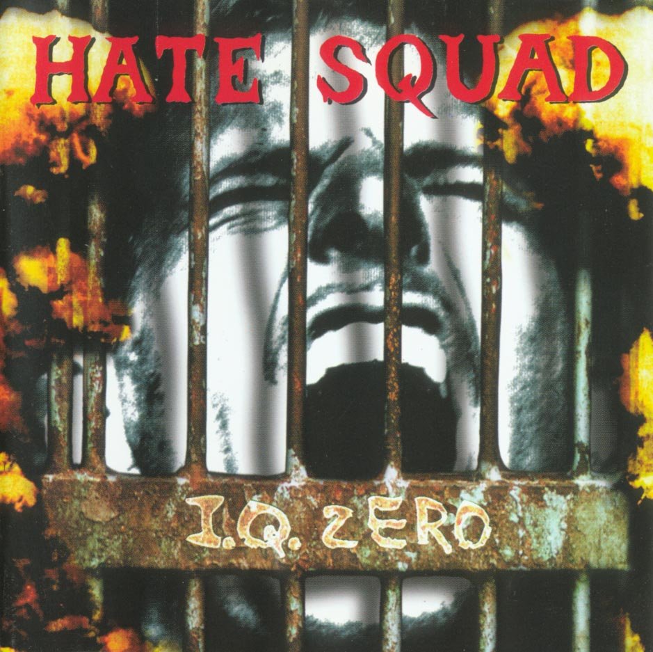 Hate Squad - I.Q. Zero