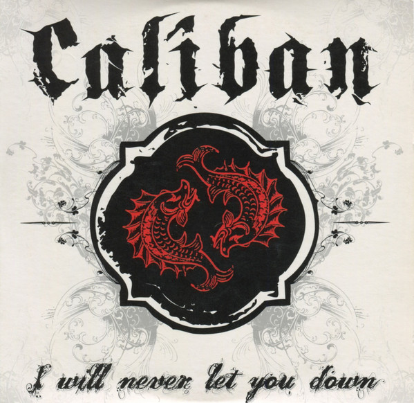 Caliban - I Will Never Let You Down