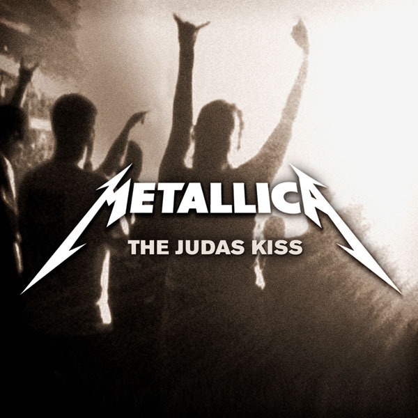 Metallica - The Judas Kiss (digital)