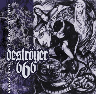 Destr&ouml;yer 666 - King of Kings / Lord of the Wild