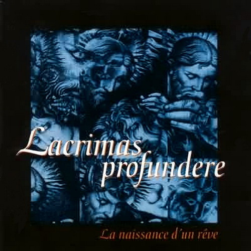 Lacrimas Profundere - La Naissance D'un R�ve