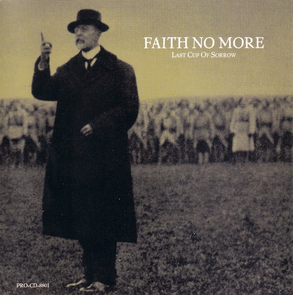 Faith No More - Last Cup Of Sorrow