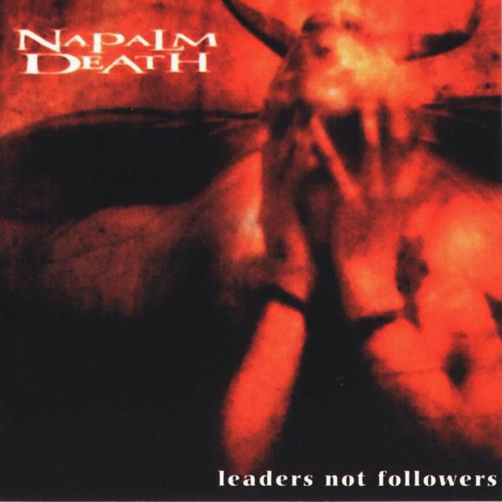 Napalm Death - Leaders Not Followers