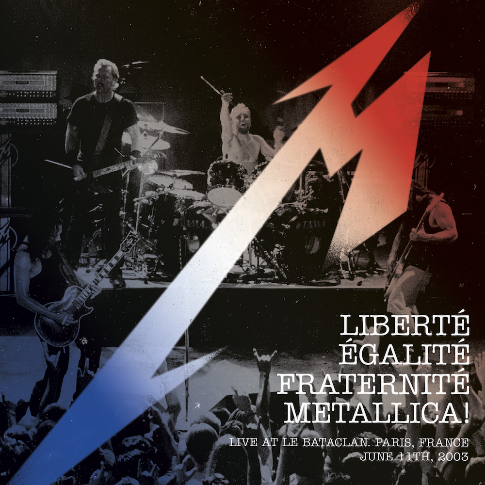 Metallica - Libert�, �galit�, Fraternit�, Metallica!