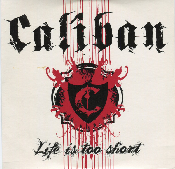 Caliban - Life Is Too Short