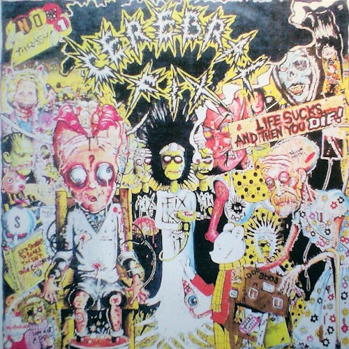 Cerebral Fix - Life Sucks... and Then You Die!