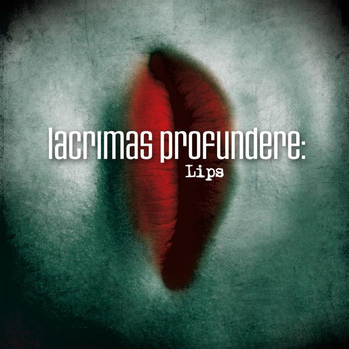 Lacrimas Profundere - Lips