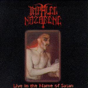 Impaled Nazarene - Live in the Name of Satan