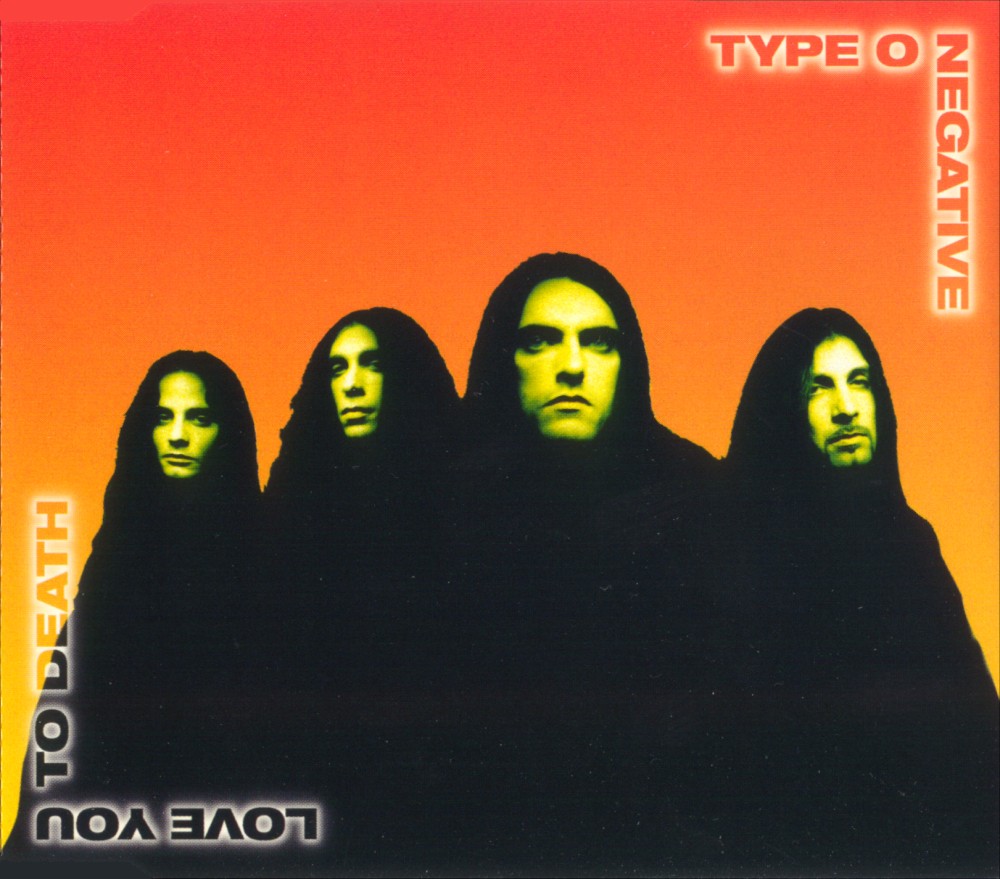Type O Negative - Love You to Death