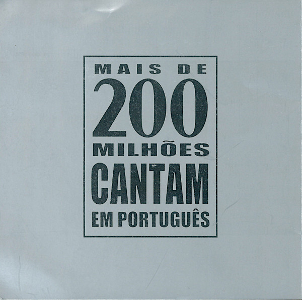 Various M - Mais De 200 Milh�es Cantam Em Portugu�