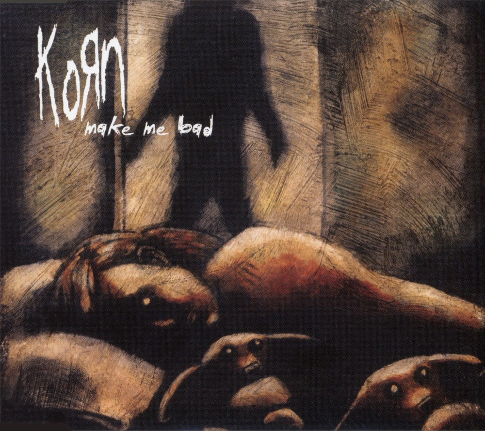Korn - Make me Bad