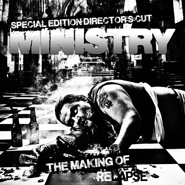 Ministry - The Making Of Relapse - Special Edition Director's Cut (video)