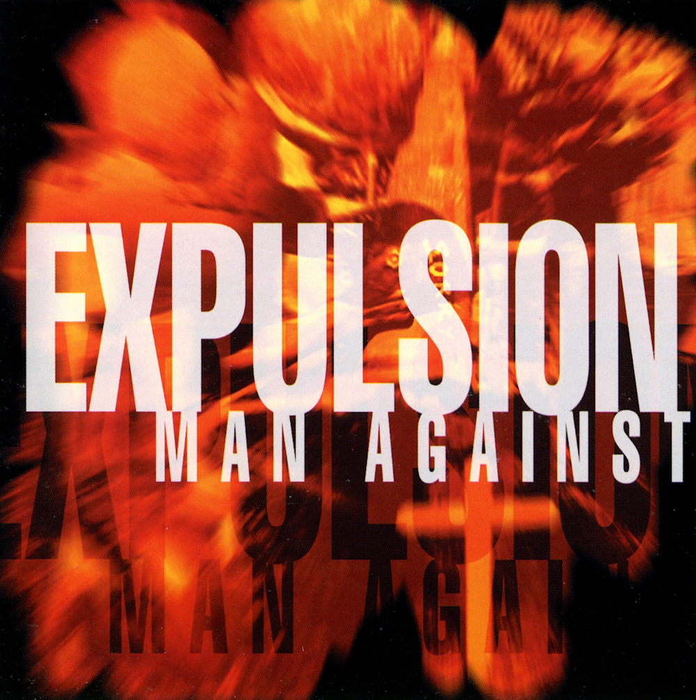 Expulsion - Man Against