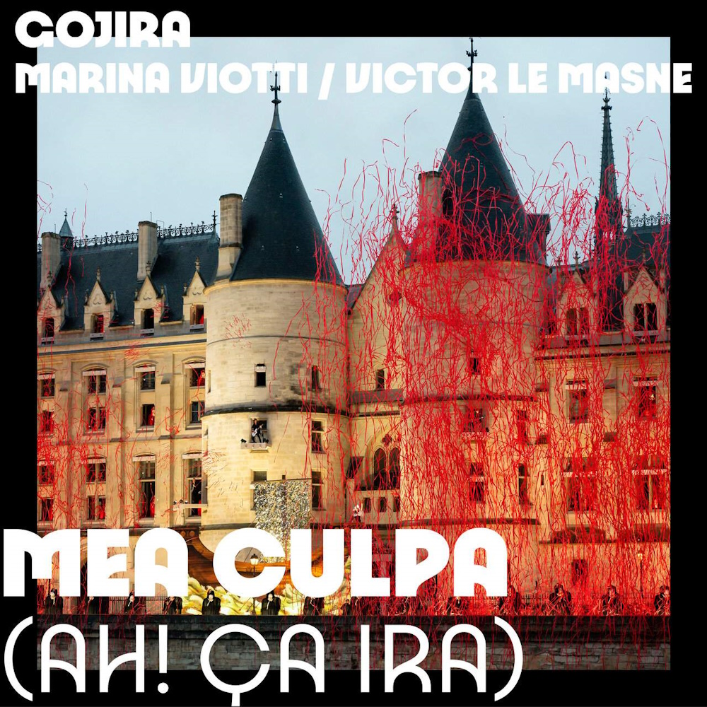 Gojira - Mea culpa (Ah! �a ira!) (with Marina Viotti & Victor le Masne) (digital)