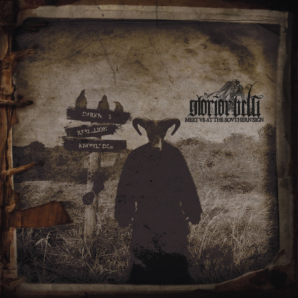 Glorior Belli - Meet Us at the Southern Sign