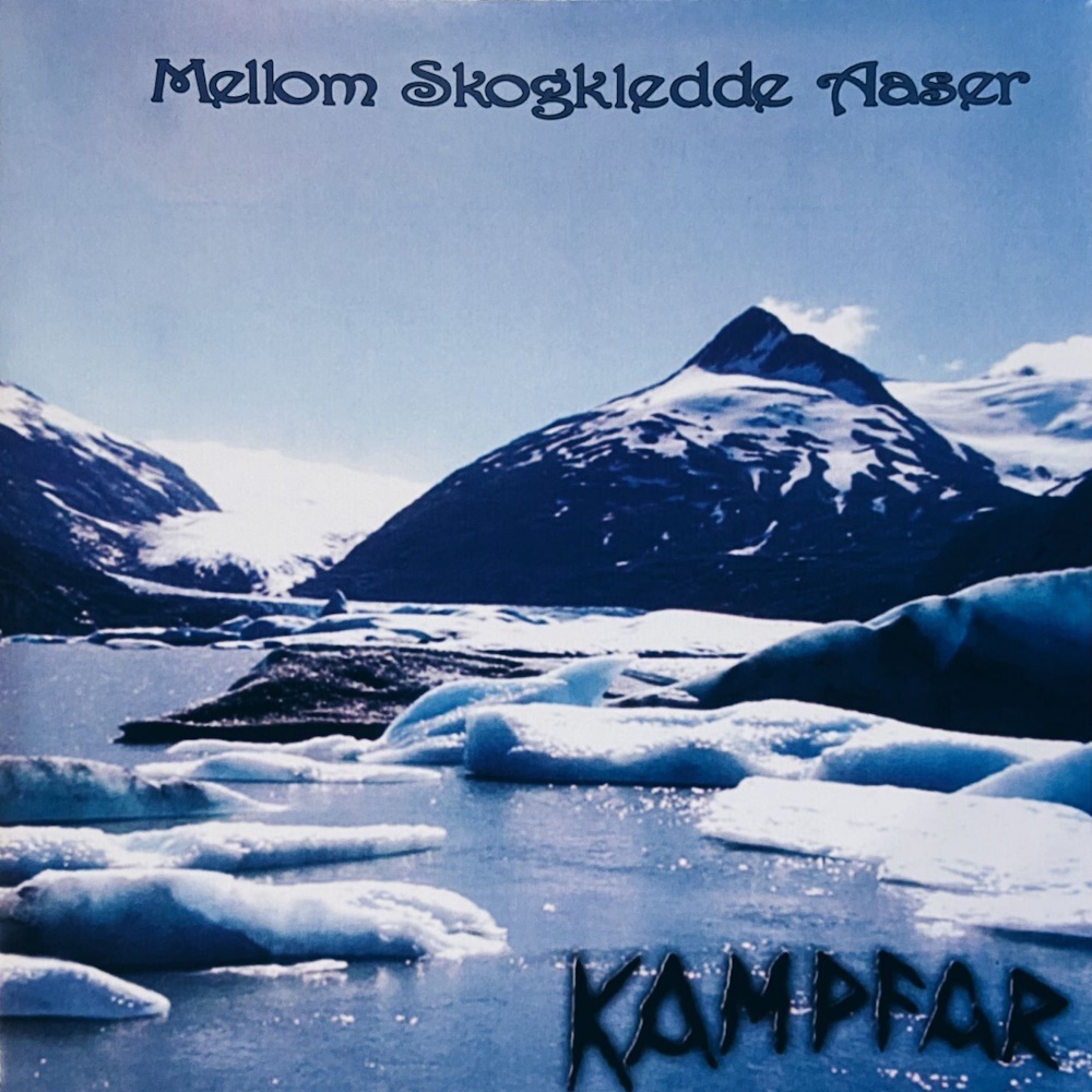 Kampfar - Mellom Skogkledde Aaser