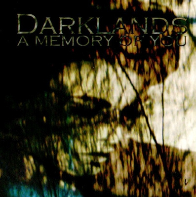 Darklands - A Memory Of You