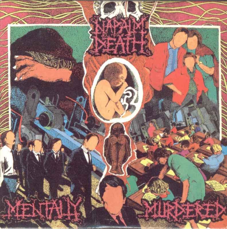 Napalm Death - Mentally Murdered