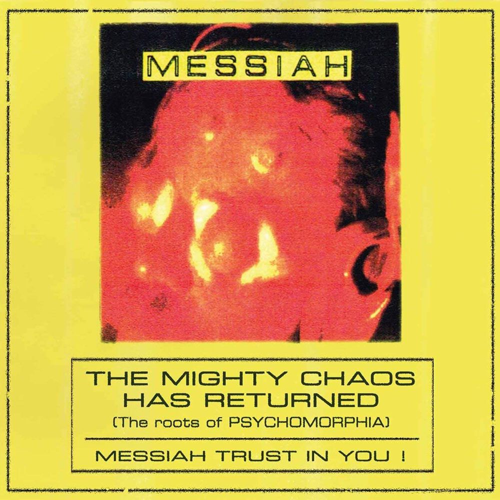 Messiah - The Mighty Chaos Has Returned (The Roots of Psychomorphia)