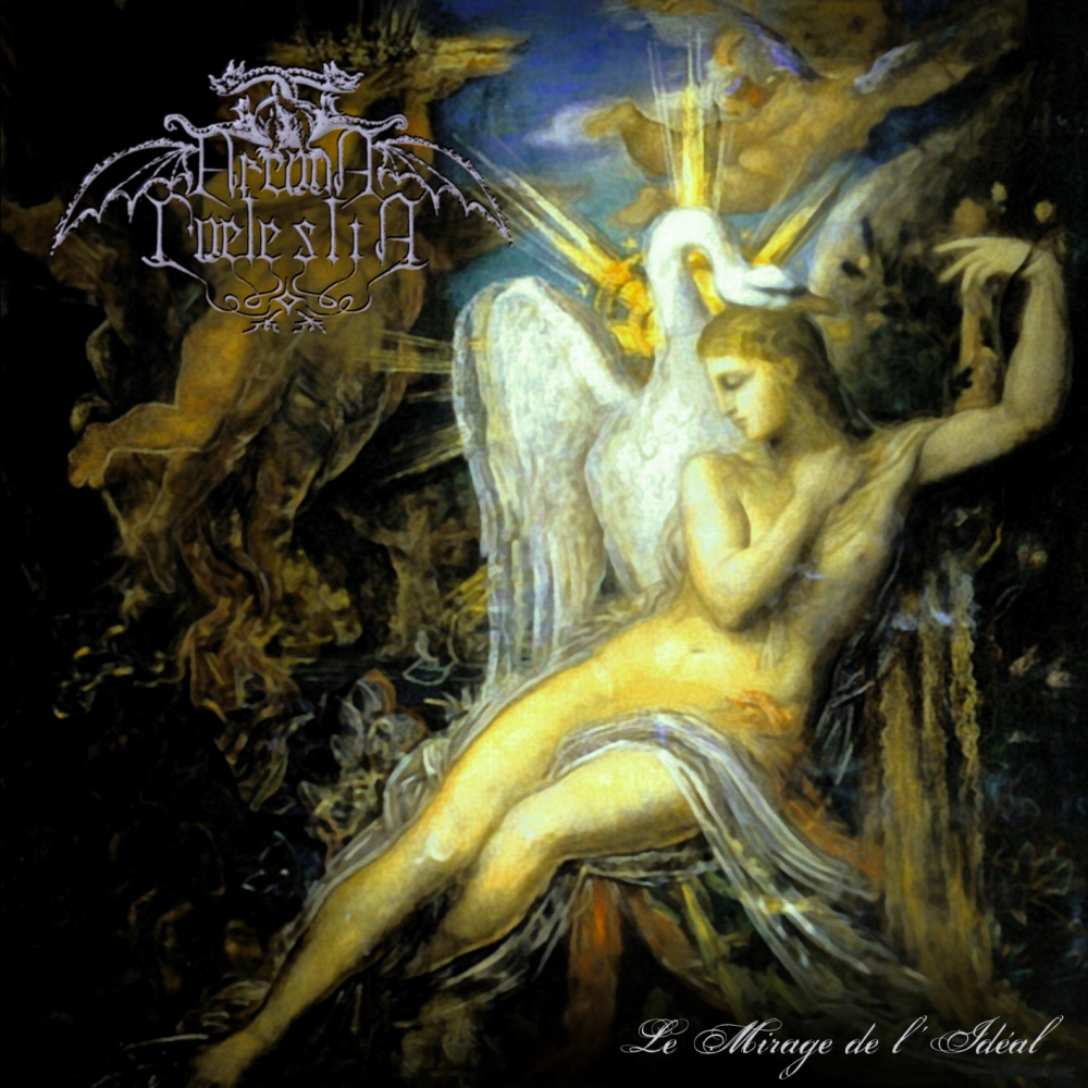 Arcana Coelestia - Le Mirage de L'Id�al