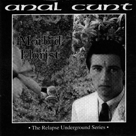 Anal Cunt - Morbid Florist