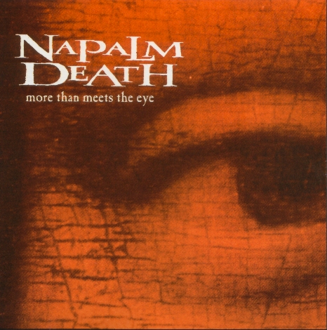 Napalm Death - More than meets the eye