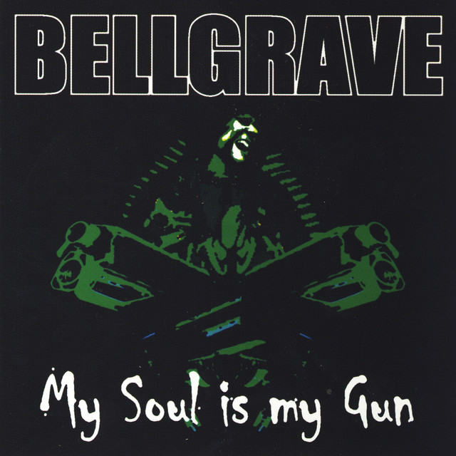 Bellgrave - My Soul Is My Gun