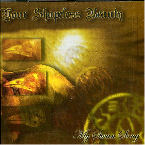 Your Shapeless Beauty - My Swan Song